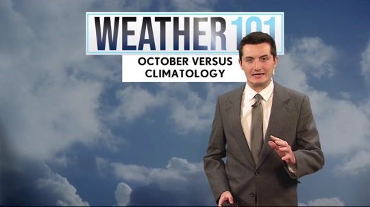 Weather 101: October's weather versus climatology